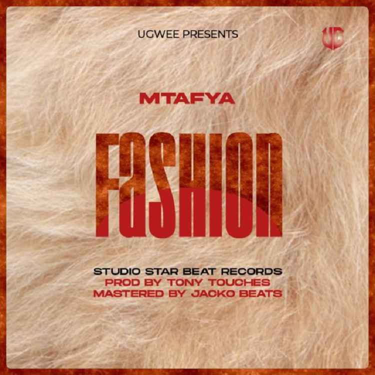 Mtafya - Ni Fashion Mp3 Download